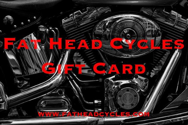 Fat Head Cycles Gift Card $100.00 USD The $100 Fat Head Cycles Gift Card